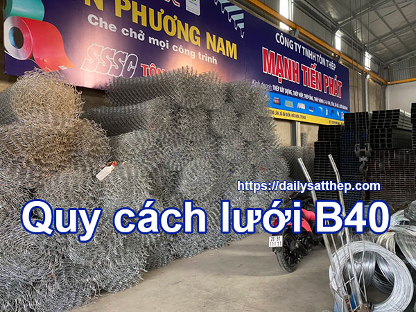 Quy cách lưới B40